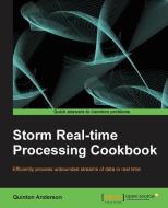 Storm Real-Time Processing Cookbook di Quinton Anderson edito da Packt Publishing