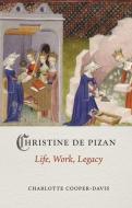 Christine de Pizan: Life, Work, Legacy di Charlotte Cooper-Davis edito da REAKTION BOOKS