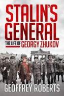 Stalin's General di Geoffrey Roberts edito da Icon Books Ltd