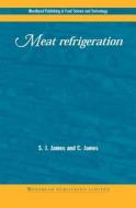 Meat Refrigeration di Stephen James, Christian James, S. J. James edito da Woodhead Publishing