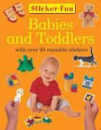 Babies And Toddlers di Armadillo edito da Anness Publishing