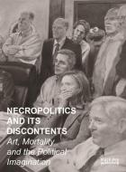Necropolitics and its Discontents edito da Black Dog Press