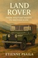 Land Rover di Etienne Psaila edito da Independently Published