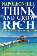 Think and Grow Rich: The Secret to Wealth Updated for the 21st Century di Napoleon Hill edito da Tribeca Books
