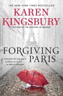 Forgiving Paris di Karen Kingsbury edito da ATRIA