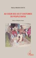 Au coeur des us et coutumes du peuple Bafia di Melvin Mbassa Souta edito da Editions L'Harmattan