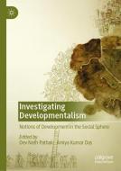 Investigating Developmentalism edito da Springer International Publishing