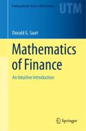 Mathematics of Finance di Donald G. Saari edito da Springer International Publishing