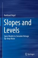 Slopes and Levels di Burkhard Vogel edito da Springer International Publishing
