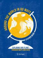 Around the World in 80 Ways di Stephen Webb edito da Springer International Publishing