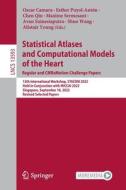 Statistical Atlases and Computational Models of the Heart. Regular and CMRxMotion Challenge Papers edito da Springer Nature Switzerland