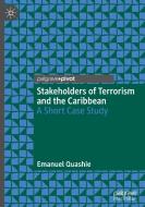 Stakeholders of Terrorism and the Caribbean di Emanuel Quashie edito da Springer Nature Switzerland