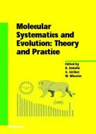 Molecular Systematics and Evolution: Theory and Practice edito da Birkhäuser Basel