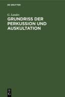 Grundriss der Perkussion und Auskultation di G. Landes edito da De Gruyter