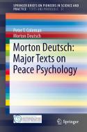 Morton Deutsch: Major Texts on Peace Psychology di Peter T. Coleman, Morton Deutsch edito da Springer-Verlag GmbH
