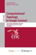 Computational Topology In Image Context edito da Springer Nature B.V.