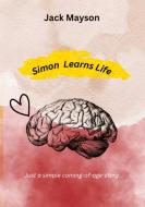 Simon Learns Life di Jack Mayson edito da tredition