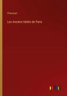Les Anciens hôtels de Paris di D'Aucourt edito da Outlook Verlag