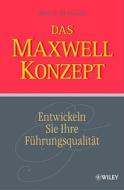 Das Maxwell-konzept di John C. Maxwell edito da Wiley-vch Verlag Gmbh