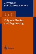Polymer Physics And Engineering di Springer edito da Springer-verlag Berlin And Heidelberg Gmbh & Co. Kg