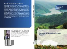 Rwanda GE Baseline Survey Report di Kevin Odida edito da Scholars' Press