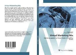 Virtual Marketing Mix di Frank Gwosdz, Thomas Dobbelstein edito da AV Akademikerverlag