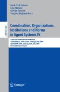 Coordination, Organizations, Institutions and Norms in Agent Systems IV edito da Springer Berlin Heidelberg