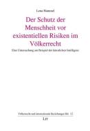 Der Schutz der Menschheit vor existentiellen Risiken im Völkerrecht di Lena Hammel edito da Lit Verlag