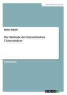 Die Methode der hierarchischen Clusteranalyse di Esther Schuch edito da GRIN Verlag