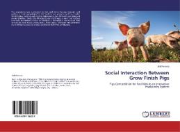 Social Interaction Between Grow Finish Pigs di Job Ferreira edito da LAP Lambert Academic Publishing