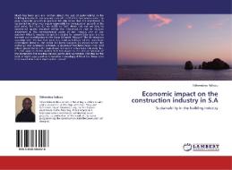 Economic impact on the construction industry in S.A di Sithembiso Ndlovu edito da LAP Lambert Academic Publishing