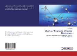 Study of Cyanuric Chloride Derivatives di Anil Rathavi edito da LAP Lambert Academic Publishing