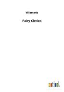 Fairy Circles di Villamaria edito da Outlook Verlag