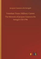 Venetian Years: Military Career di Jacques Casanova De Seingalt edito da Outlook Verlag