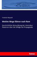 Welche Wege führen nach Rom di Friedrich Nippold edito da hansebooks