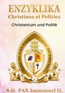 ENZYKLIKA Christiana et Politica di Pax Immanuel II. edito da Books on Demand