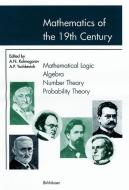 Mathematics of the 19th Century di A. N. Kolmogorov edito da Birkhäuser Basel
