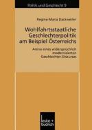 Wohlfahrtsstaatliche Geschlechterpolitik am Beispiel Österreichs di Regina Dackweiler edito da VS Verlag für Sozialwissenschaften
