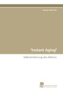 "Instant Aging" di Sascha Allan Filz edito da Südwestdeutscher Verlag für Hochschulschriften AG  Co. KG