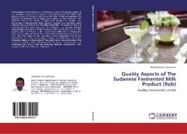 Quality Aspects of The Sudanese  Fermented Milk Product  (Rob) di Abdel Moneim Sulieman edito da LAP Lambert Academic Publishing