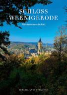 Schloss Wernigerode di Christian Juranek edito da Stekovics, Janos
