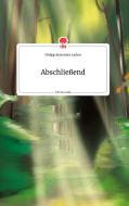 Abschließend. Life is a Story - story.one di Philipp Alexander Lacher edito da story.one publishing