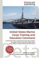 United States Marine Corps Training and Education Command edito da Betascript Publishing