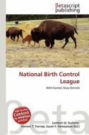 National Birth Control League edito da Betascript Publishing