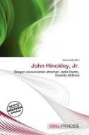 John Hinckley, Jr. edito da Cred Press