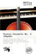 Violin Concerto No. 4 (haydn) edito da Crypt Publishing