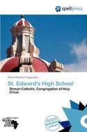 St. Edward's High School edito da Spellpress