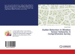 Outlier Detection in Wireless Sensor Networks: A Comprehensive Survey di Suman Pandey edito da LAP Lambert Academic Publishing