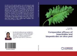 Comparative efficacy of insecticides and biopesticides on okra pest di Challa Nalini, Ashwani Kumar edito da LAP LAMBERT Academic Publishing