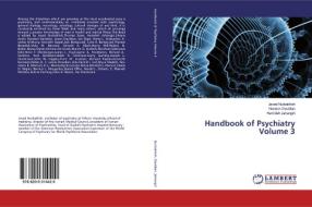 Handbook of Psychiatry Volume 3 di Javad Nurbakhsh, Haraton Davidian, Hamideh Jahangiri edito da LAP Lambert Academic Publishing